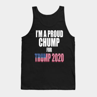 Im A Proud Chump For Trump 2020 Tank Top